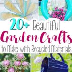 20+ Beautiful Garden Crafts to Make with Recycled Materials